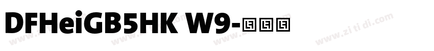 DFHeiGB5HK W9字体转换